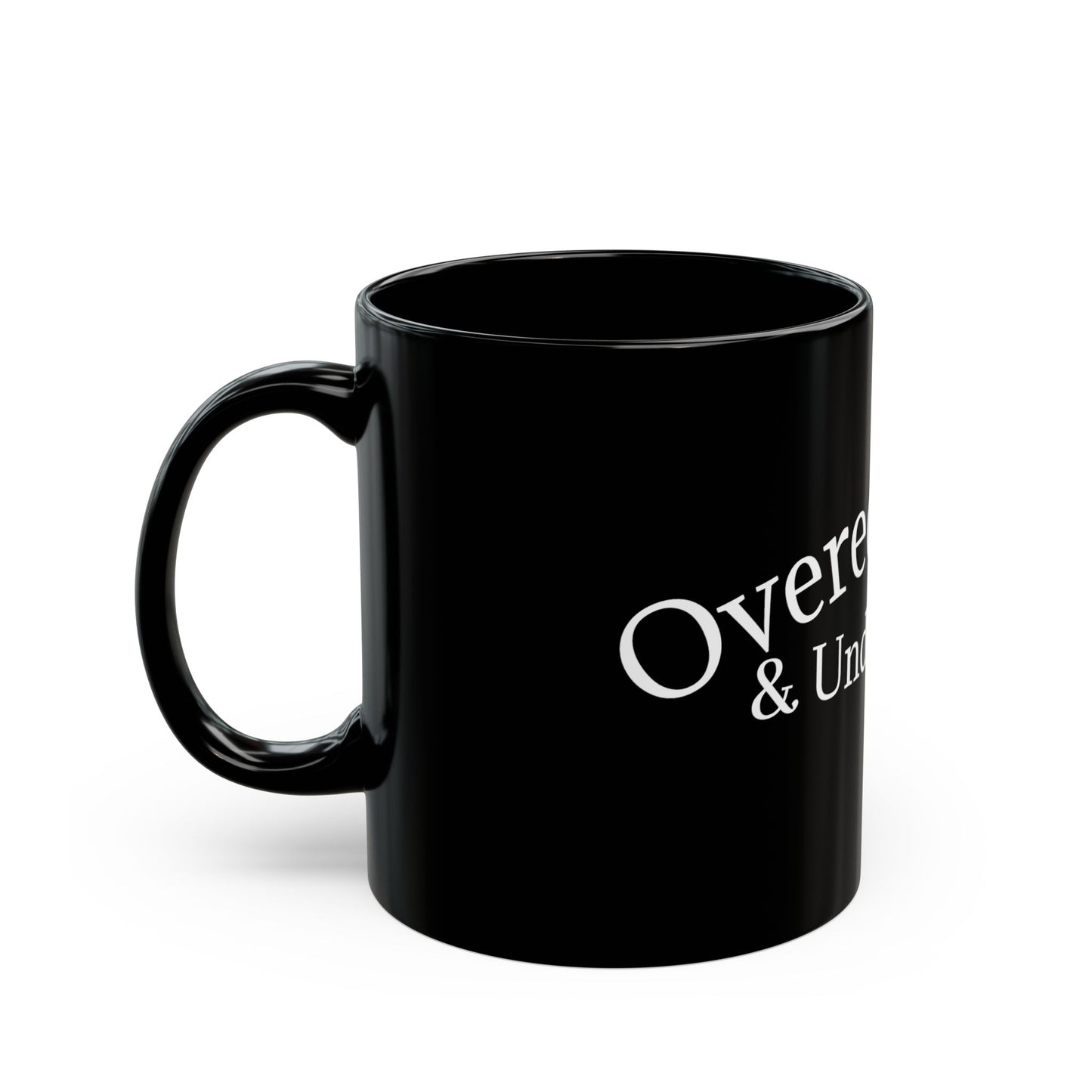 "Overeducated and Underkissed" Black Mug (11oz & 15oz)