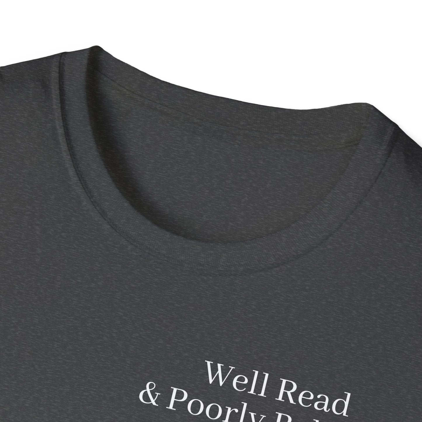 "Well Read & Poorly Behaved" T-Shirt
