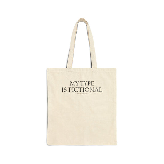 "My Type is Fictional (unfortunately)" Tote