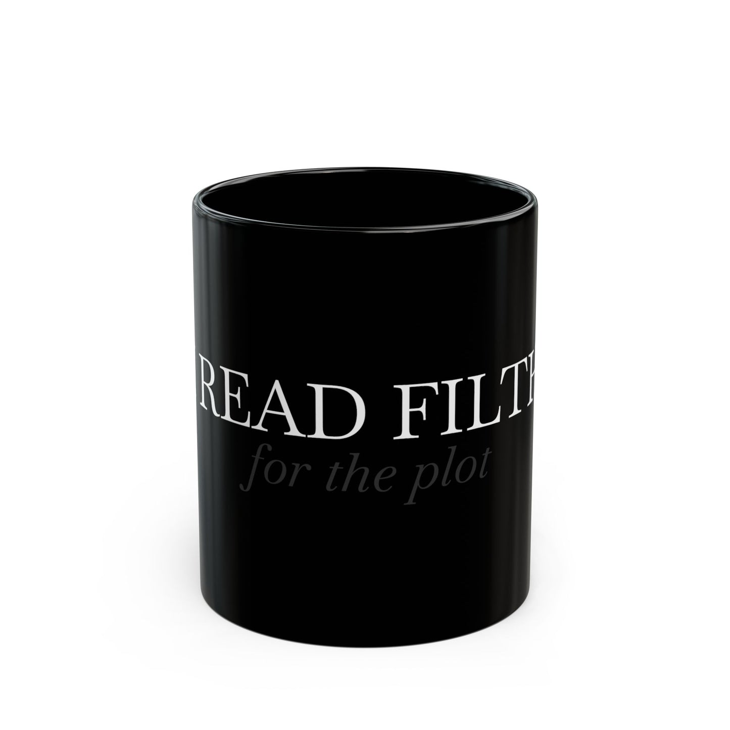 "I READ FILTH for the plot" Black Mug (11 oz and 15 oz)