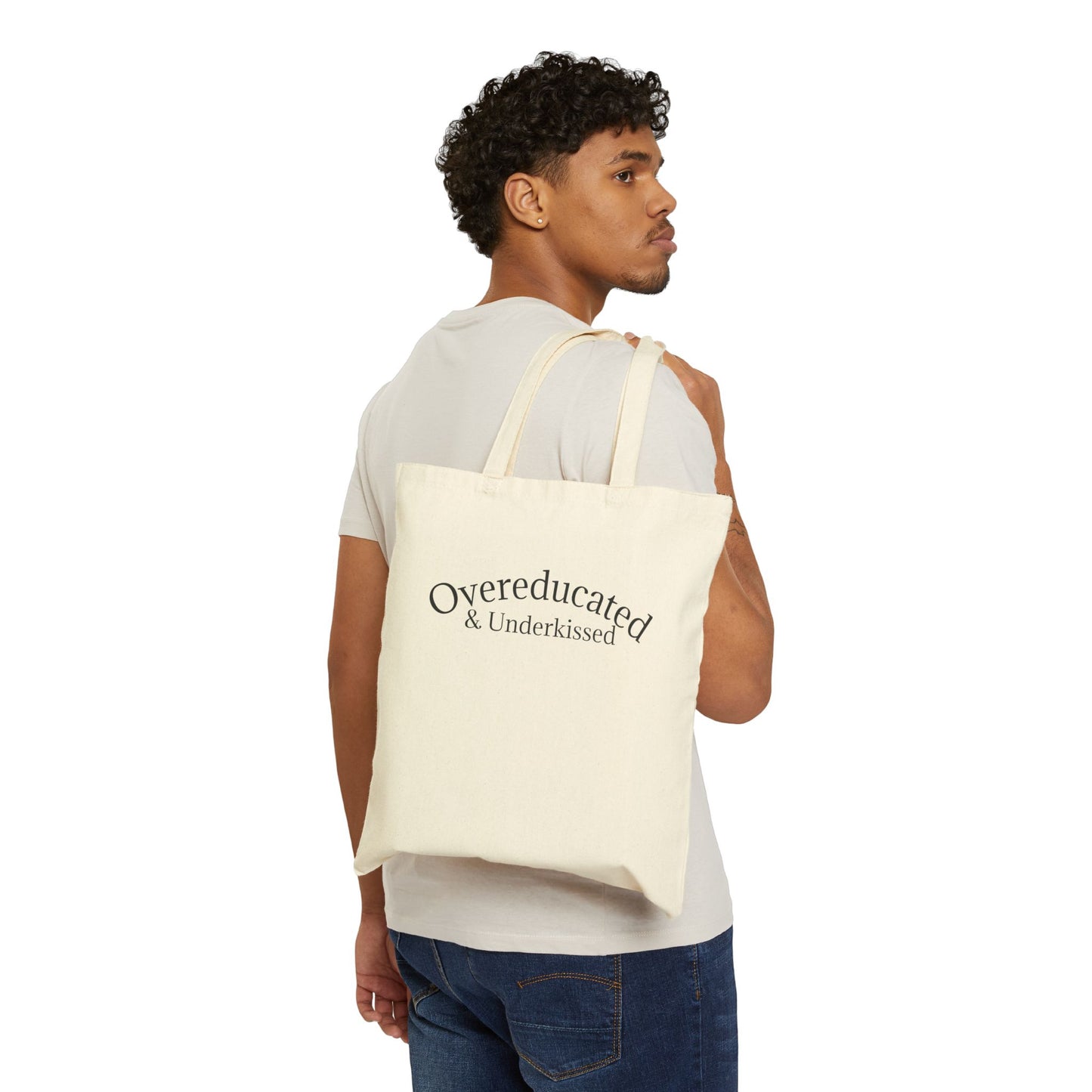 "Overeducated and Underkissed" Tote