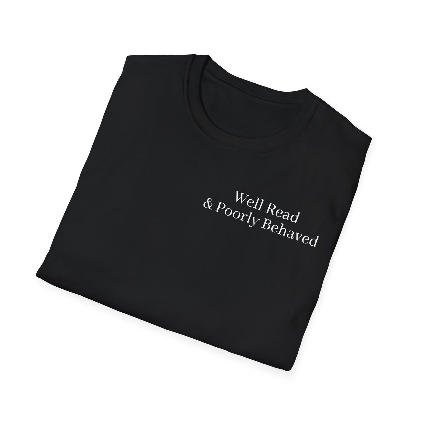 "Well Read & Poorly Behaved" T-Shirt