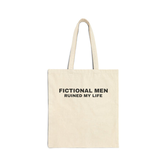"FICTIONAL MEN RUINED MY LIFE" Tote