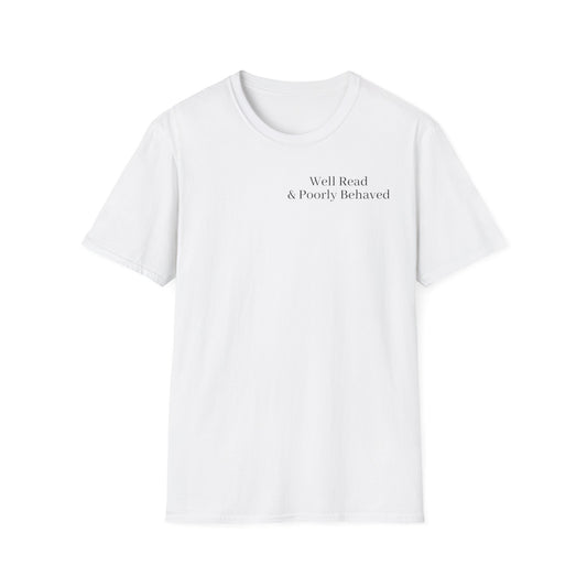 "Well Read & Poorly Behaved" T-Shirt