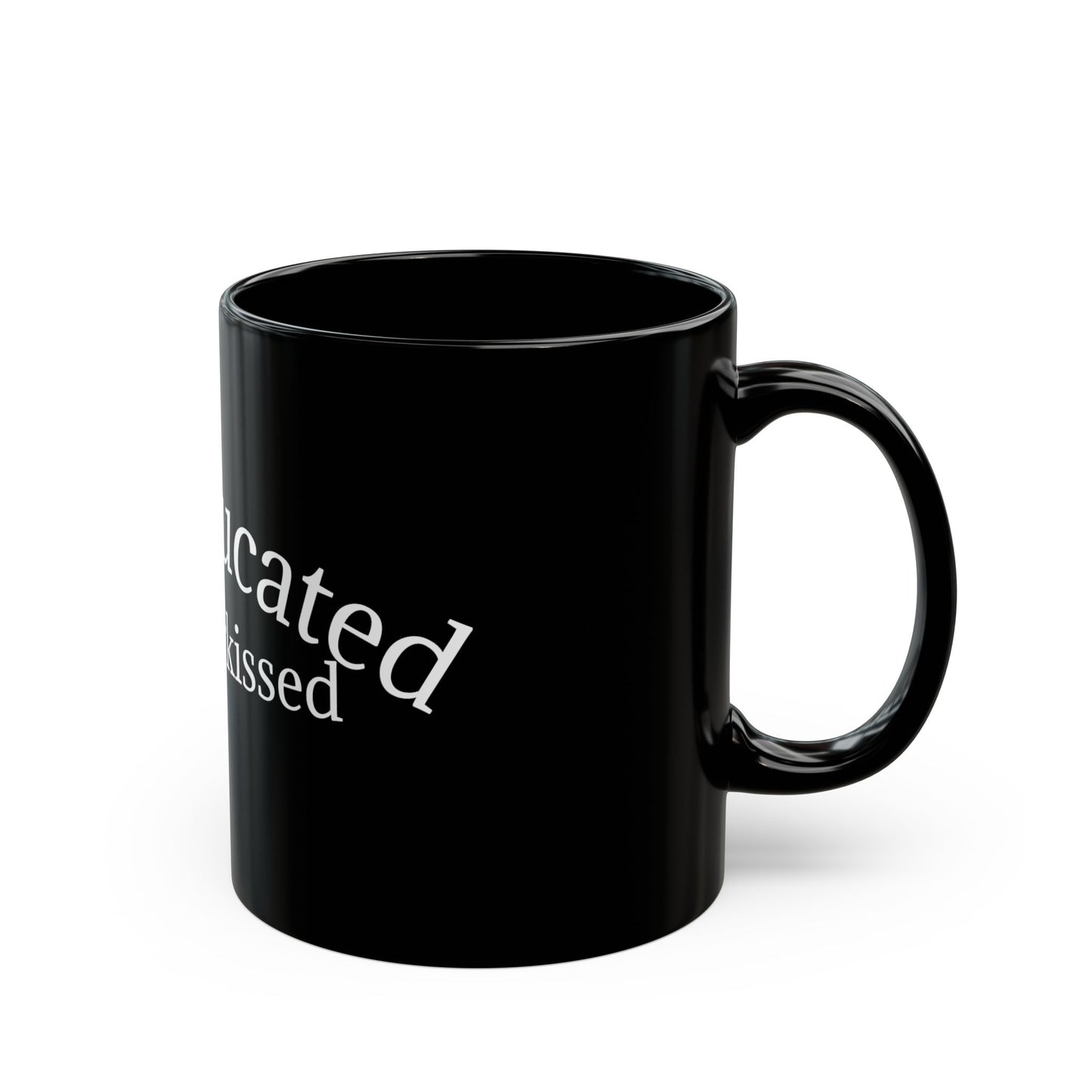 "Overeducated and Underkissed" Black Mug (11oz & 15oz)