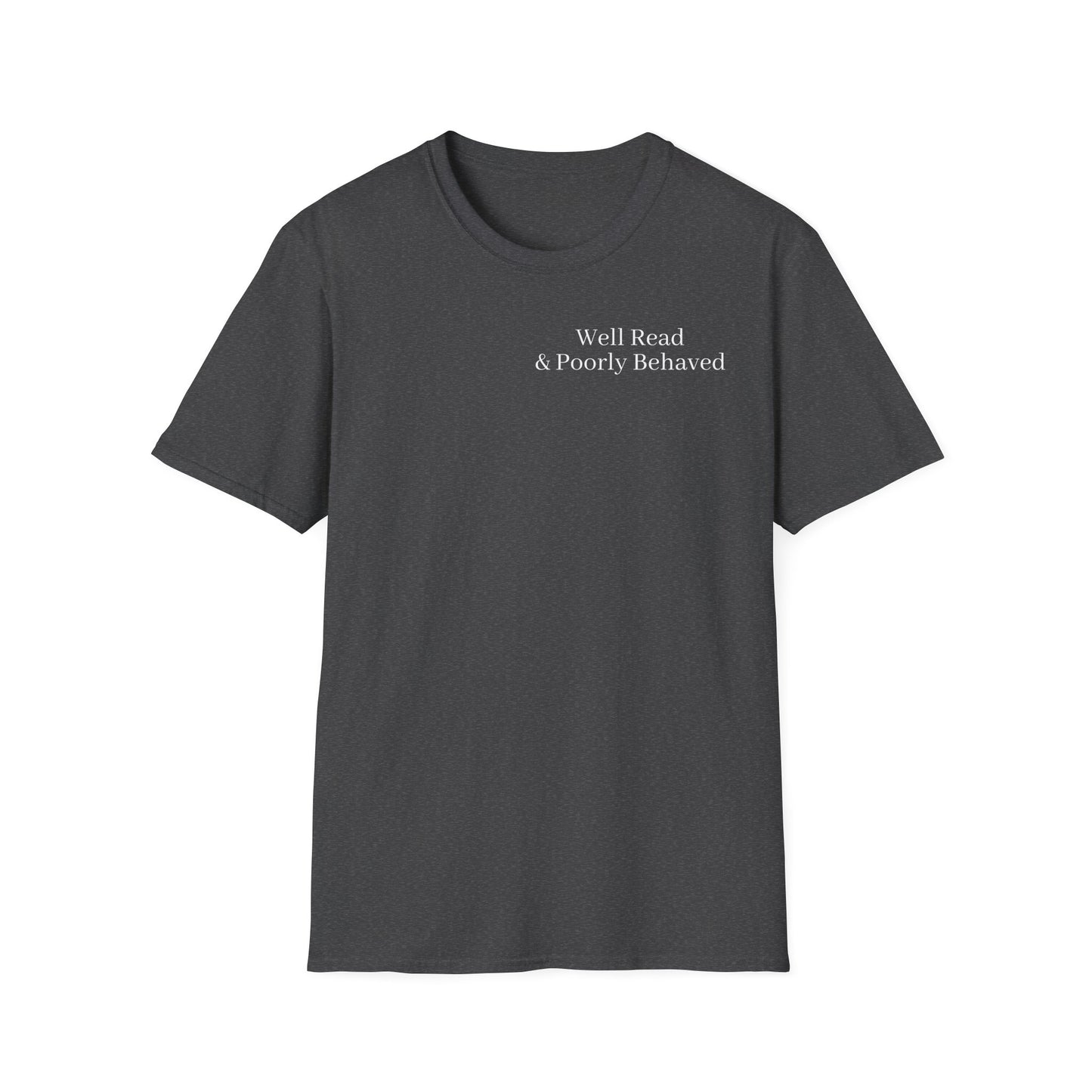 "Well Read & Poorly Behaved" T-Shirt