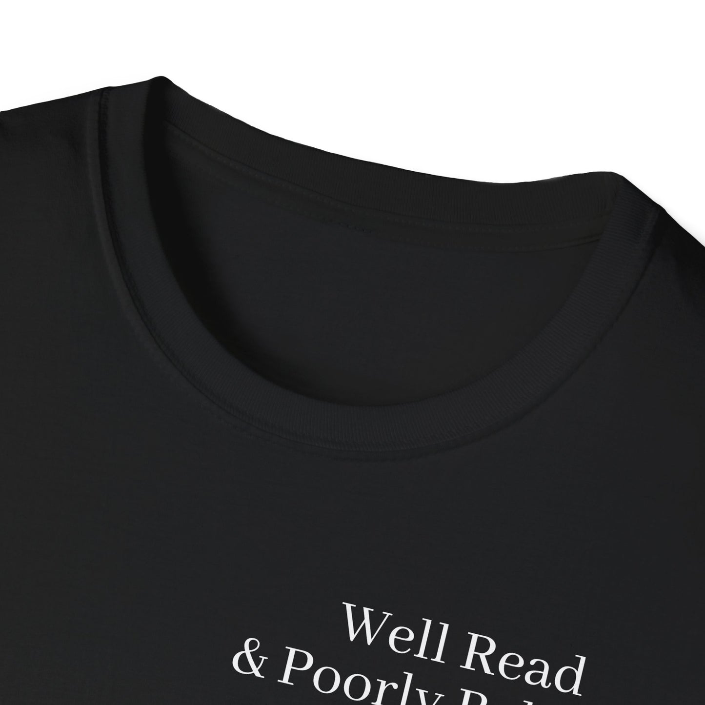 "Well Read & Poorly Behaved" T-Shirt