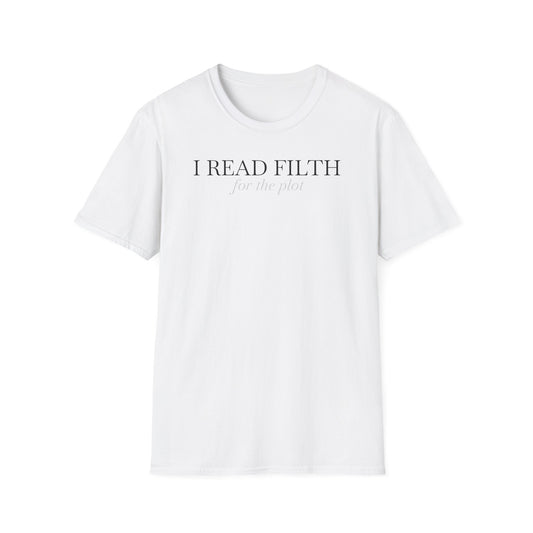 "I READ FILTH for the plot" T-Shirt